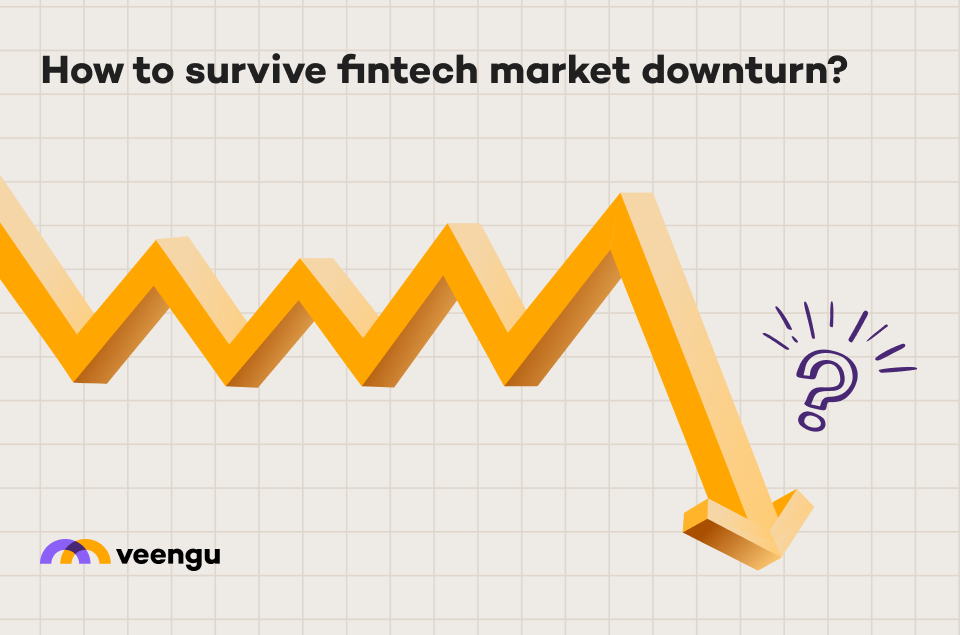 Fintech market downturn, fintech market crash, fintech startup challenges