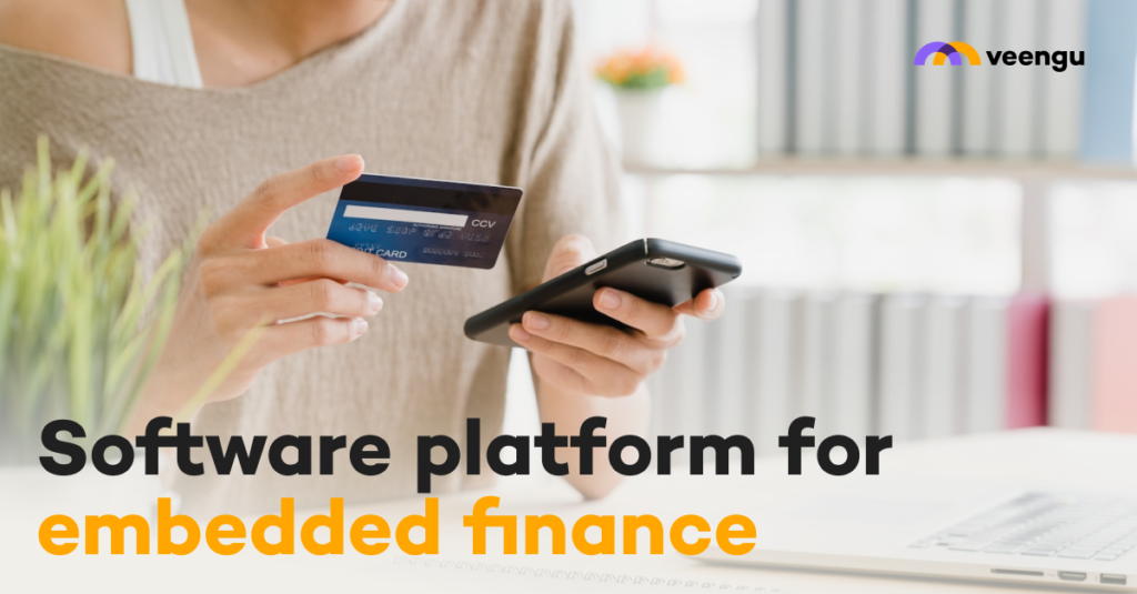 Embedded finance software platform, Veengu for embedded finance, Software platform for embedded finance